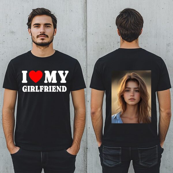 Custom I Heart Shirt, I Love My Girlfriend Boyfriend Custom T Shirts, I Love My Wife Husband Shirt